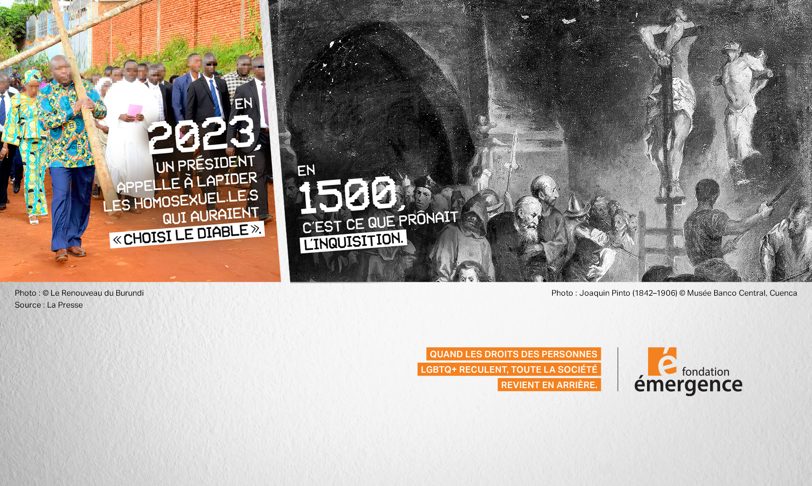 En 2023, un président appelle à lapider les homosexuel.le.s qui auraient « choisi le diable » et en 1500 c'est ce que prônait l'inquisition.